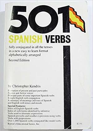 501 Spanish Verbs Fully Conjugated in All the Tenses in a New Easy to Learn Format by Christopher Kendris