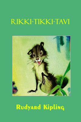 Rikki-Tikki-Tavi (Illustrated) by Rudyard Kipling