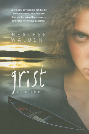 Grist by Heather Waldorf