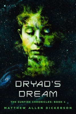 Dryad's Dream by Matthew Allen Dickerson