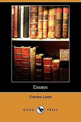 Essays (Dodo Press) by Charles Lamb