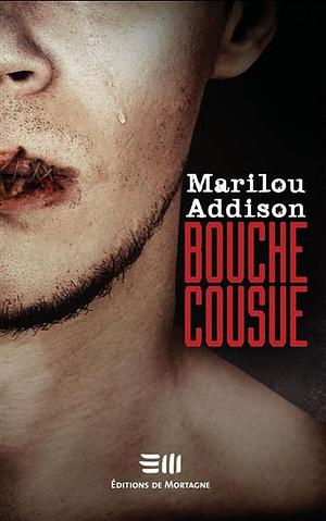 Bouche cousue by Marilou Addison