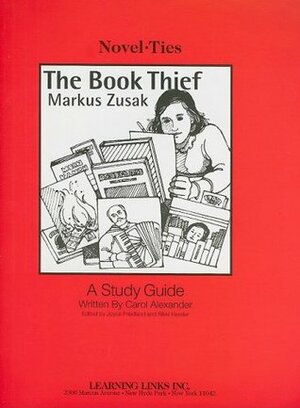 Book Thief: Novel-Ties Study Guide by Joyce Friedland, Carol Alexander