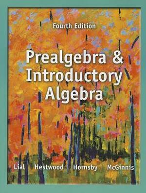 Prealgebra and Introductory Algebra Plus New Mylab Math with Pearson Etext -- Access Card Package by Margaret Lial, Diana Hestwood