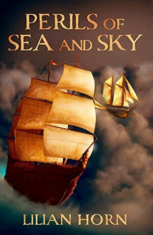 Perils of Sea and Sky by Lilian Horn