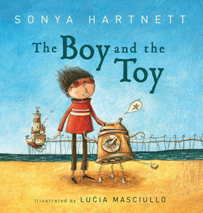 The Boy and the Toy by Sonya Hartnett, Lucia Masciullo
