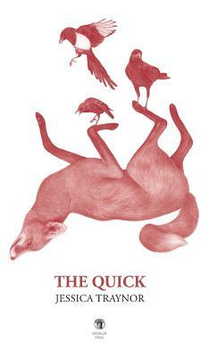 The Quick by Jessica Traynor