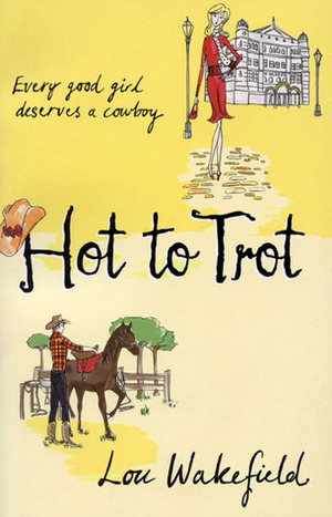 Hot to Trot by Lou Wakefield