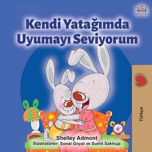 I Love to Sleep in My Own Bed (Turkish Edition) by Kidkiddos Books, Shelley Admont