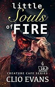 Little Souls of Fire by Clio Evans