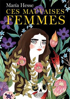 Ces mauvaises femmes by María Hesse