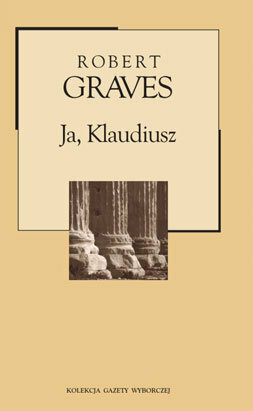 Ja, Klaudiusz by Robert Graves
