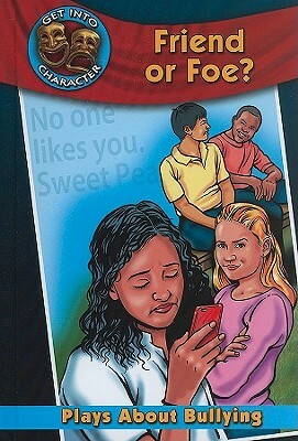 Friend or Foe?: Plays about Bullying by Catherine Gourley