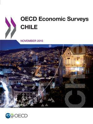 OECD Economic Surveys: Chile 2015 by OECD