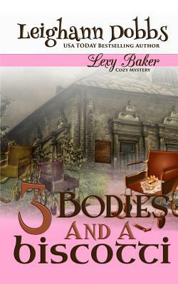 3 Bodies and a Biscotti by Leighann Dobbs