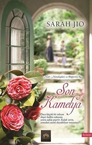Son Kamelya by Sarah Jio, Ayhan Ece Sirin Yasemin Bute