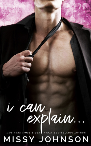 I Can Explain by Missy Johnson