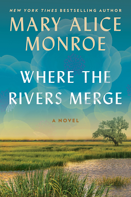 Where the Rivers Merge: A Novel by Mary Alice Monroe