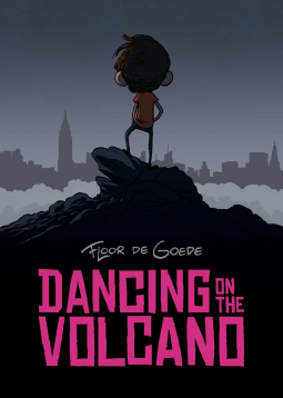 Dancing on the Volcano by Floor de Goede