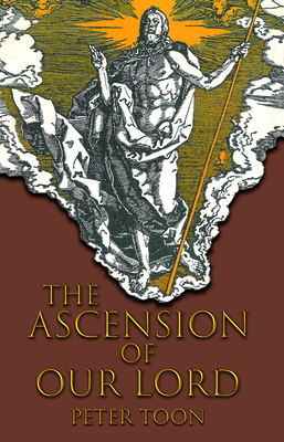 The Ascension of Our Lord by Peter Toon