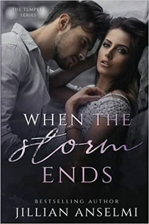 When the Storm Ends by Jillian Anselmi