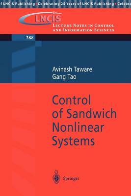 Control of Sandwich Nonlinear Systems by Gang Tao, Avinash Taware