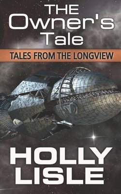 The Owner's Tale by Holly Lisle