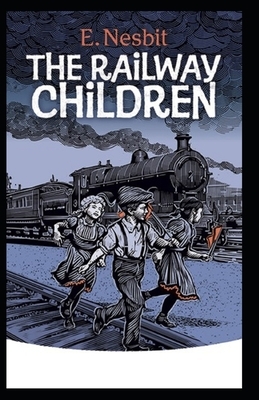 The Railway Children Illustrated by E. Nesbit