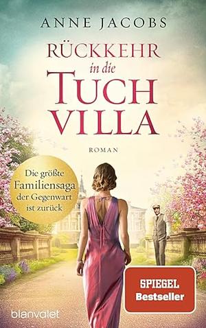 Rückkehr in die Tuchvilla (Die Tuchvilla-Saga #4) by Anne Jacobs