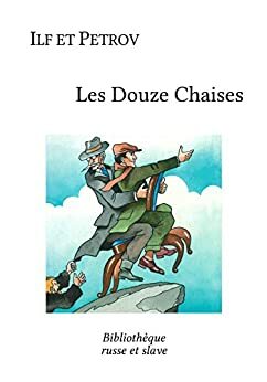 Les Douze Chaises by Ilf et Petrov