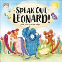 Speak Out, Leonard! by Jessie James