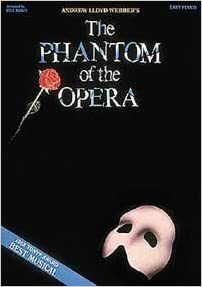 The Phantom of the Opera: Piano/Vocal by Andrew Lloyd Webber
