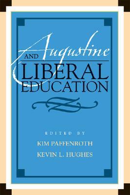 Augustine and Liberal Education by 