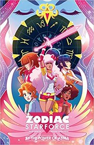 Zodiac Starforce Volume 1: By the Power of Astra by Kevin Panetta