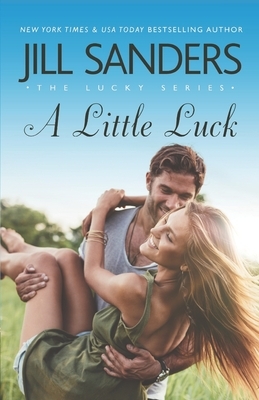 A Little Luck by Jill Sanders