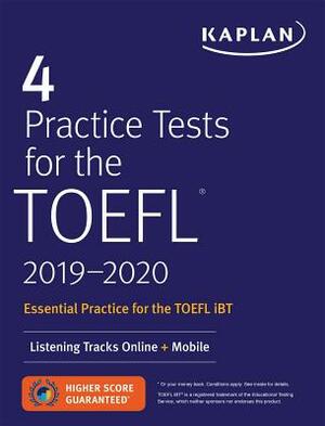 4 Practice Tests for the TOEFL 2019-2020: Listening Tracks Online + Mobile by Kaplan Test Prep