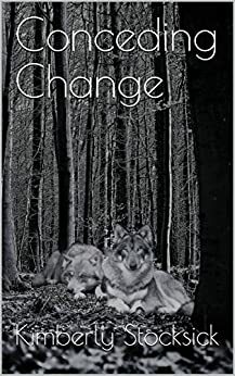 Conceding Change by Kimberly Stocksick