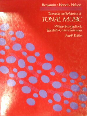 Techniques & Materials of Tonal Music by Robert Nelson, Michael M. Horvit, Thomas E. Benjamin