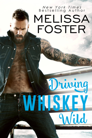 Driving Whiskey Wild by Melissa Foster
