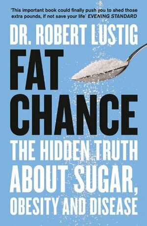 Fat Chance by Robert H. Lustig