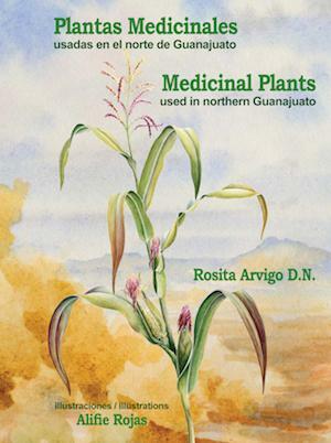 Plantas Medicinales / Medicinal Plants by Rosita Arvigo