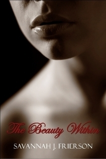 The Beauty Within by Savannah J. Frierson
