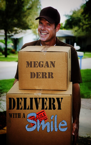 Delivery with a Smile by Megan Derr