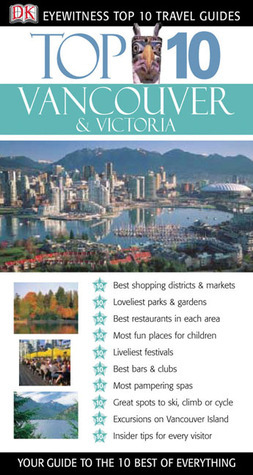 Top 10 Vancouver & Victoria by Constance Brissenden