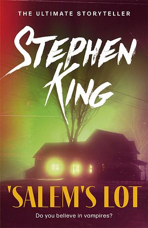 Salem's Lot  by Stephen King