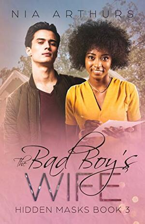 The Bad Boy's Wife by Nia Arthurs