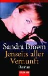 Jenseits aller Vernunft. by Sandra Brown