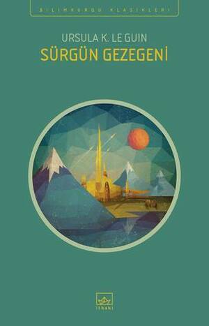 Sürgün Gezegeni by Ekin Odabas, Ursula K. Le Guin