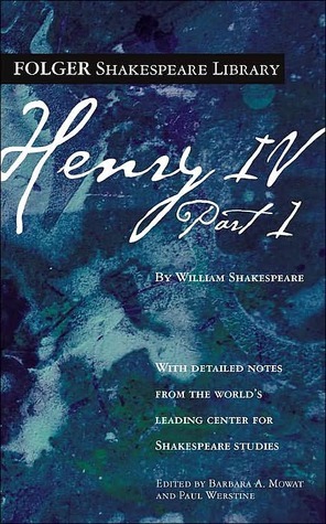 Henry IV, Part 1 by Paul Werstine, William Shakespeare, Barbara A. Mowat