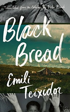 Black Bread (Biblioasis International Translation Series) by Emili Teixidor, Peter Bush
